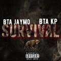 BTA Jaymo、Bta Kp - SURVIVAL (Explicit)