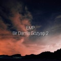 EMP - Bir Damla Gözyaşı 2