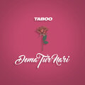 Taboo - Dema Tur Nari
