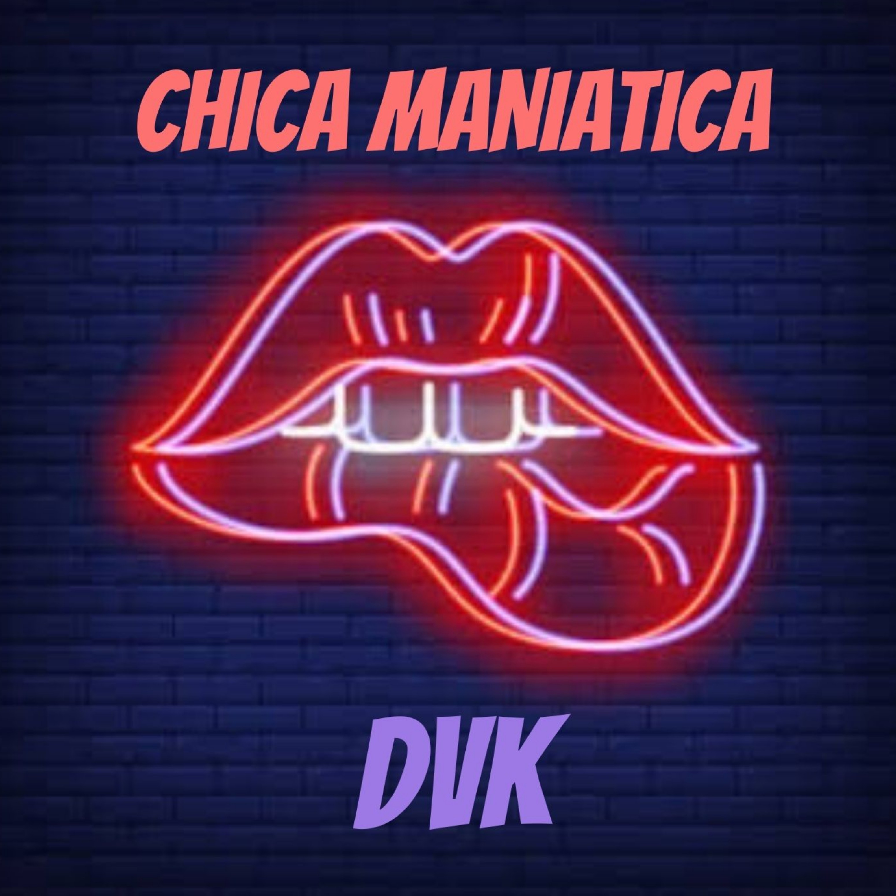 DVK - Chica Maniática