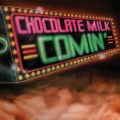 Chocolate Milk - Feel the Need in Me