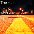 The Man Living - What They Do to Us (Explicit)