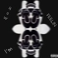 Fazo - How I'm Feelin (Explicit)