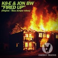 K8-e、Jon BW - Fired Up (Original Mix)