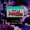 Who Wanna Play (feat. Que)(Explicit)