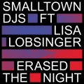 Smalltown DJs、Christian Martin、ardalan、Lisa Lobsinger - Erased the Night (Christian Martin & Ardalan Remix)