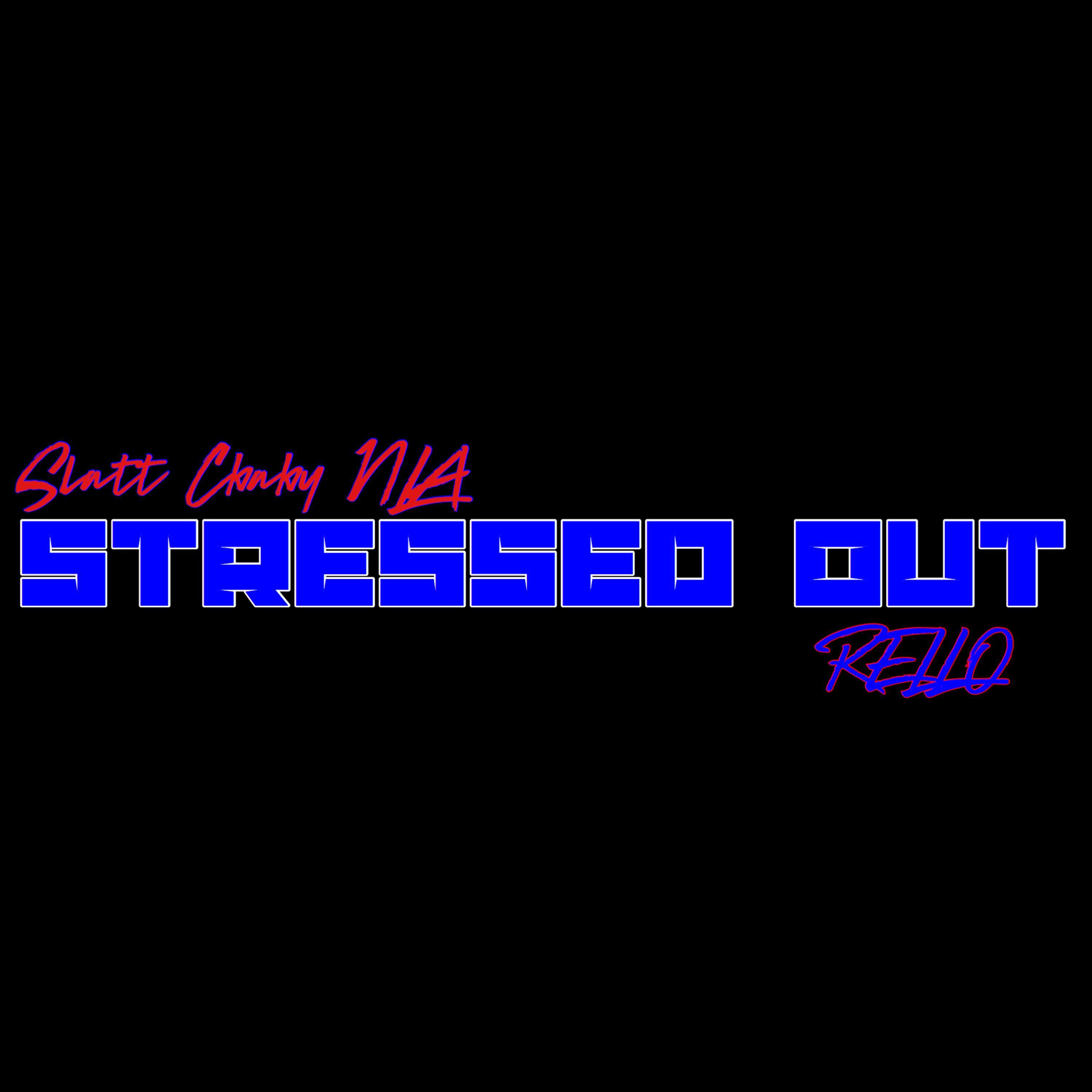 Slatt Cbaby NLA、Big Bank Black - Stressed Out