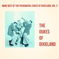 More Best of the Phenomenal Dukes of Dixieland, Vol. 2