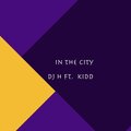 KIDD、DJ H - In This City
