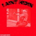 MVICIOUS、RG、Day Day - I Aint Hidin (Explicit)