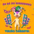 Dig、dg3 Music Experience - Me Dá Seu Buraquinho - Versão Carnaval