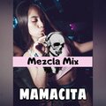 Mamacita - Mezcla Mix