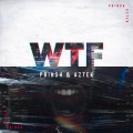 Prinsh、Aztek - WTF