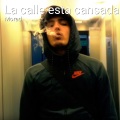 La Calle Esta Cansada (Explicit)