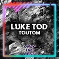 LUKE TOD - Toutom