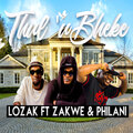 zakwe、Lozak、Philani - Thul'ubheke