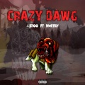 Worthy、4ZIGG - CRAZY DAWG (Explicit)