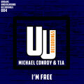 T1a、Michael Conroy - I'm Free (Original Mix)