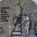 JDG - Look at the Way That We Live (Explicit)