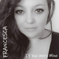 Francesca - If You Were Mine