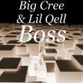 Big Cree、Lil Qell - Boss (Explicit)