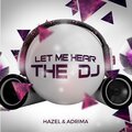 Adrima、hazel - Let Me Hear The DJ (RadioEdit)