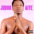Judoo - Aiye (Explicit)