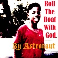 Roll the Boat With God