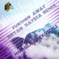 Mahasela、Nex Vocals - Further Away (BryanKaystaRemix)
