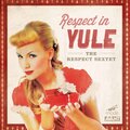 Respect Sextet - Christmas Must Be Tonight