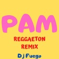 Dj fuego - Pam