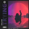 Daniel Edison、Dallien - Trying