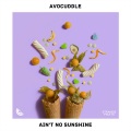 Bill Withers、Avocuddle、Dance Fruits Music - Ain't No Sunshine