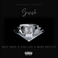 Swish (feat. King Los & Mark Battles)(Explicit)