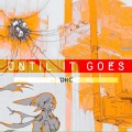 Dk澄 - Until it goes