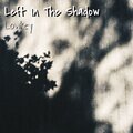 Aditya Lochab、Lowkey - Left in the Shadow