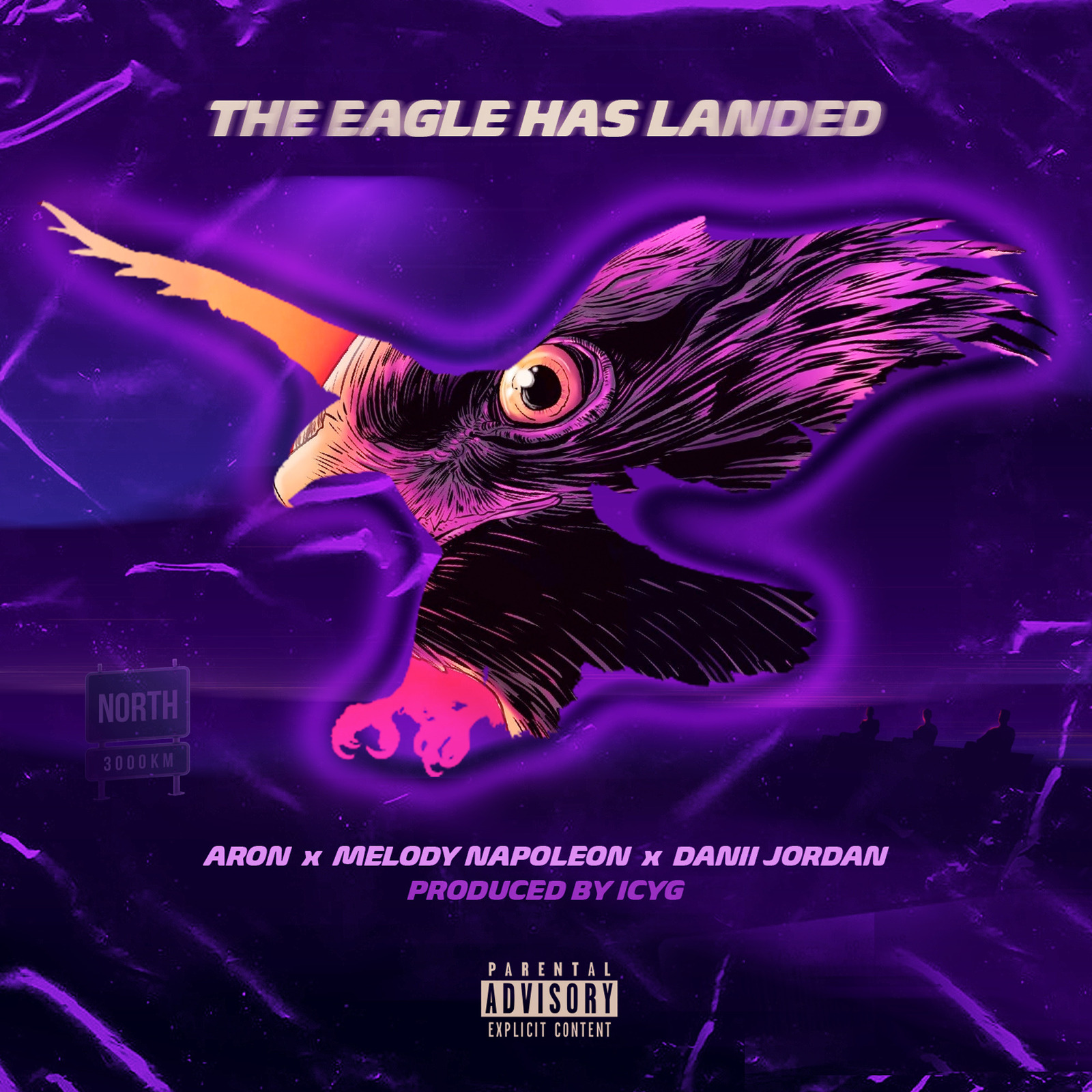 Danii Jordan、aron、MELODY NAPOLEON、ICYG - Eagle Has Landed (Explicit)
