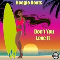 Boogie Boots - Don't You Love It (OriginalMix)