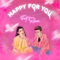 happy for you (Explicit)