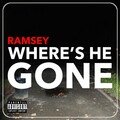 Ramsey - Where's He Gone? (Explicit)