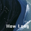 How Long (Remix)