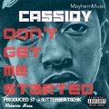 Cassidy - Don't Get Me Started