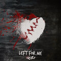 Sarge、Sh3、Alpharell - Left for Me (Explicit)