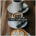 DJ H - I Don't Understand