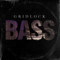 Gridlock - Bass (Explicit)