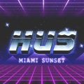 Hus - Miami Sunset