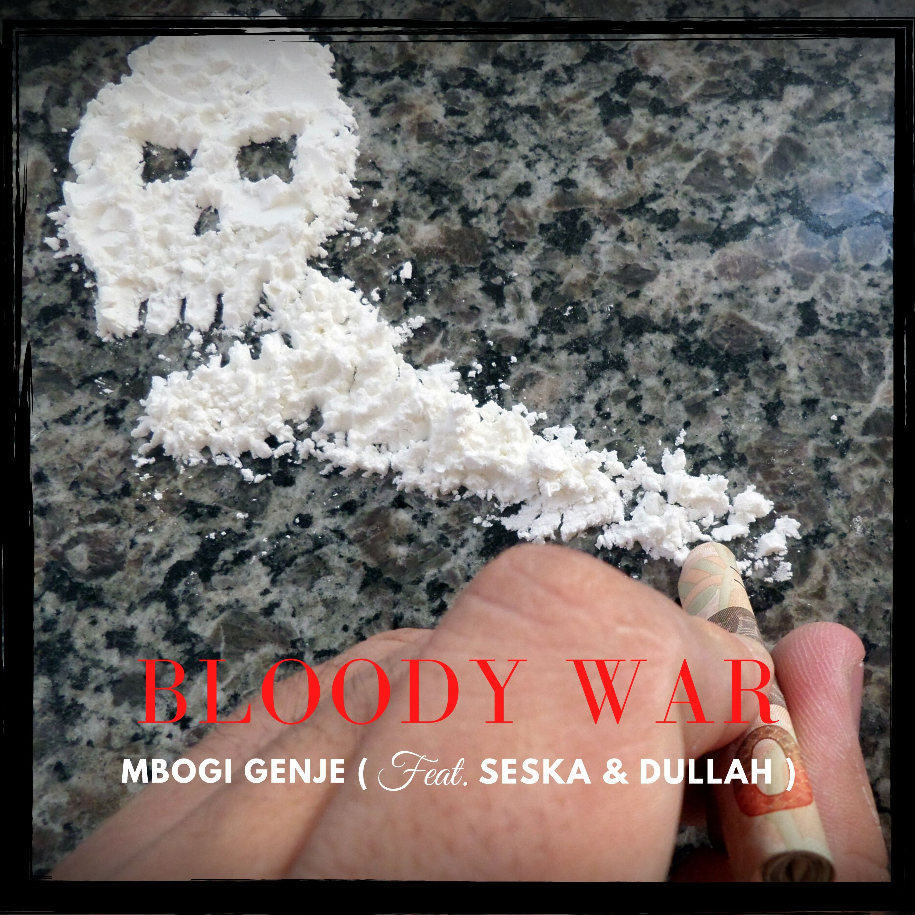 Mbogi Genje、Dullah、Seska - Bloody War (Explicit)