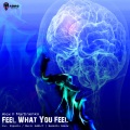 Feel What You Feel