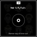 Dvine Soul、Freeman Skyz、Ndondo  Ndel - Back To My Roots