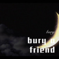 bury a friend (Remix)